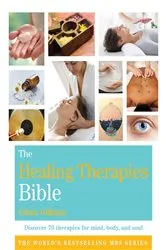 Book cover of The Healing Therapies Bible by Unknown