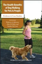 Book cover of The Health Benefits of Dog Walking for Pets and People by Rebecca A. Johnson