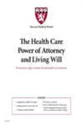 Book cover of The Health Care Power of Attorney and Living Will by Unknown