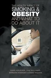 Book cover of The Health Impact of Smoking and Obesity and What to Do About It by Hans Krueger