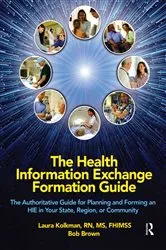 Book cover of The Health Information Exchange Formation Guide by Laura Kolkman