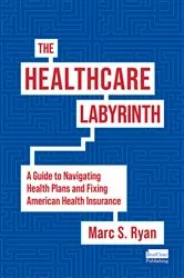 Book cover of The Healthcare Labyrinth by Marc S. Ryan