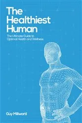 Book cover of The Healthiest Human by Guy Millward