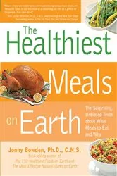 Book cover of The Healthiest Meals on Earth by Jonny Bowden