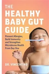 Book cover of The Healthy Baby Gut Guide by Unknown