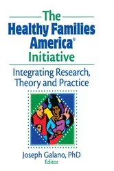 Book cover of The Healthy Families America Initiative by Joseph Galano