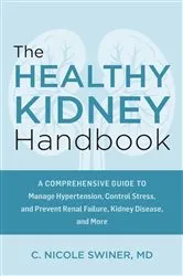Book cover of The Healthy Kidney Handbook by C. Nicole Swiner