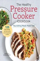 Book cover of The Healthy Pressure Cooker Cookbook by Sonoma Press