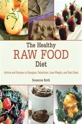 Book cover of The Healthy Raw Food Diet by N/A