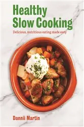 Book cover of The Healthy Slow Cooker by Dannii Martin