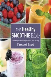 Book cover of The Healthy Smoothie Bible by N/A