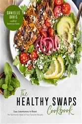 Book cover of The Healthy Swaps Cookbook by Danielle Davis