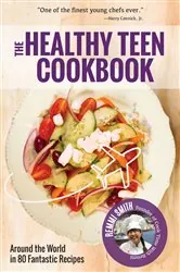 Book cover of The Healthy Teen Cookbook by Remmi Smith
