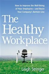Book cover of The Healthy Workplace by Leigh Stringer