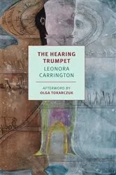 Book cover of The Hearing Trumpet by Leonora Carrington