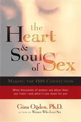 Book cover of The Heart and Soul of Sex by Gina Ogden
