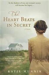 Book cover of The Heart Beats in Secret by Katie Munnik