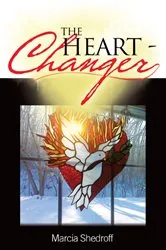 Book cover of The Heart-Changer by Marcia Shedroff