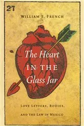 Book cover of The Heart in the Glass Jar by William E. French
