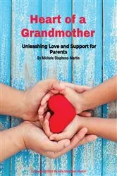 Book cover of The Heart of a Grandma by Michele Stephens Martin