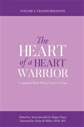 Book cover of The Heart of a Heart Warrior Volume Three by Anna Marie Jaworski