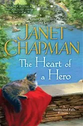 Book cover of The Heart of a Hero by Janet Chapman