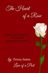 Book cover of The Heart of a Rose by Teresa James