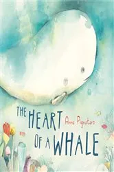 Book cover of The Heart of a Whale by Anna Pignataro
