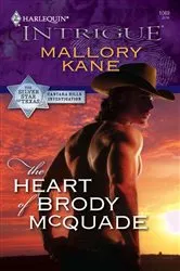 Book cover of The Heart of Brody McQuade by Mallory Kane