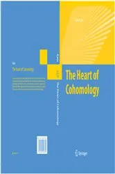 Book cover of The Heart of Cohomology by Goro Kato
