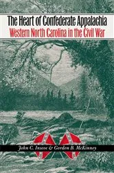 Book cover of The Heart of Confederate Appalachia by John C. Inscoe