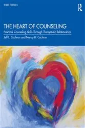 Book cover of The Heart of Counseling (3rd ed.) by Jeff L. Cochran