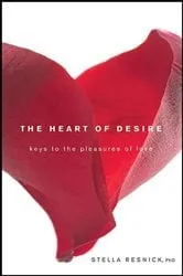 Book cover of The Heart of Desire by Stella Resnick