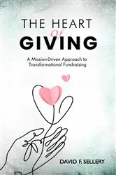 Book cover of The Heart of Giving by David Sellery