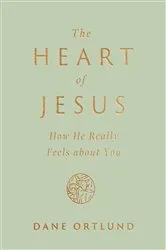 Book cover of The Heart of Jesus by Dane Ortlund