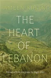 Book cover of The Heart of Lebanon by Roger Allen