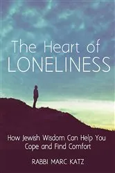 Book cover of The Heart of Loneliness by Rabbi Marc Katz