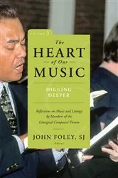Book cover of The Heart of Our Music: Digging Deeper by John Foley