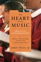 Book cover of The Heart of Our Music: Practical Considerations by John Foley