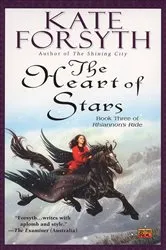 Book cover of The Heart of Stars by Kate Forsyth