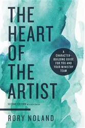 Book cover of The Heart of the Artist, Second Edition by Rory Noland