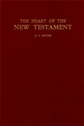 Book cover of The Heart of the New Testament by H. I. Hester