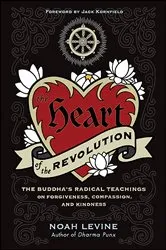 Book cover of The Heart of the Revolution by Noah Levine