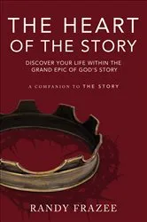 Book cover of The Heart of the Story by Randy Frazee