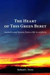Book cover of The Heart of This Green Beret by Richard C Towns