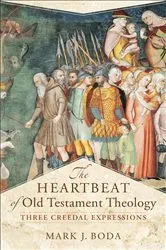 Book cover of The Heartbeat of Old Testament Theology (Acadia Studies in Bible and Theology) by Mark J. Boda