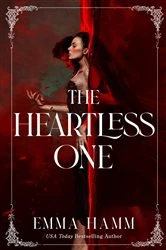 Book cover of The Heartless One by Emma Hamm
