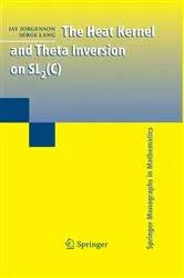 Book cover of The Heat Kernel and Theta Inversion on SL2(C) by Jay Jorgenson