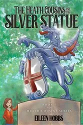 Book cover of The Heath Cousins and the Silver Statue by Eileen Hobbs