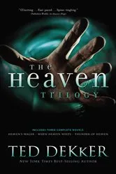 Book cover of The Heaven Trilogy by Ted Dekker